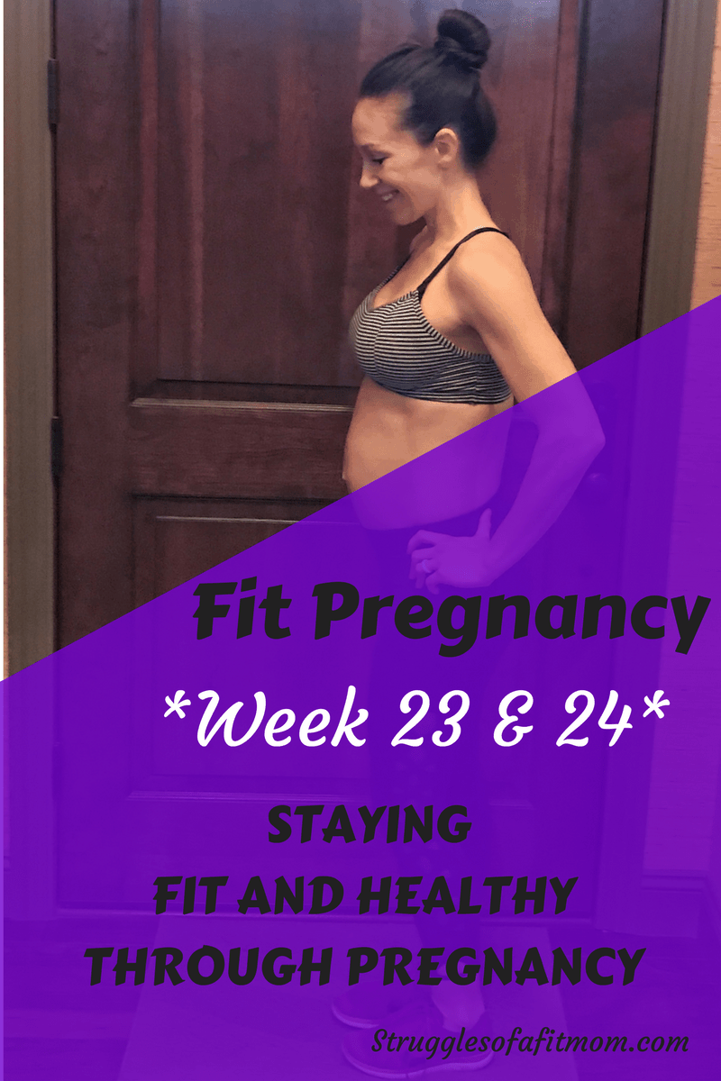 Week 23 & 24: Fit Pregnancy Update