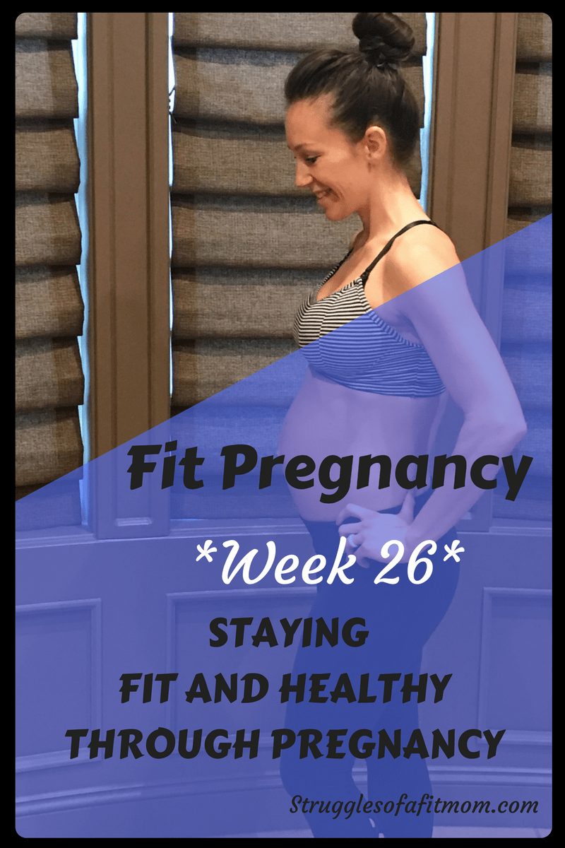 Week 26: Fit Pregnancy Update