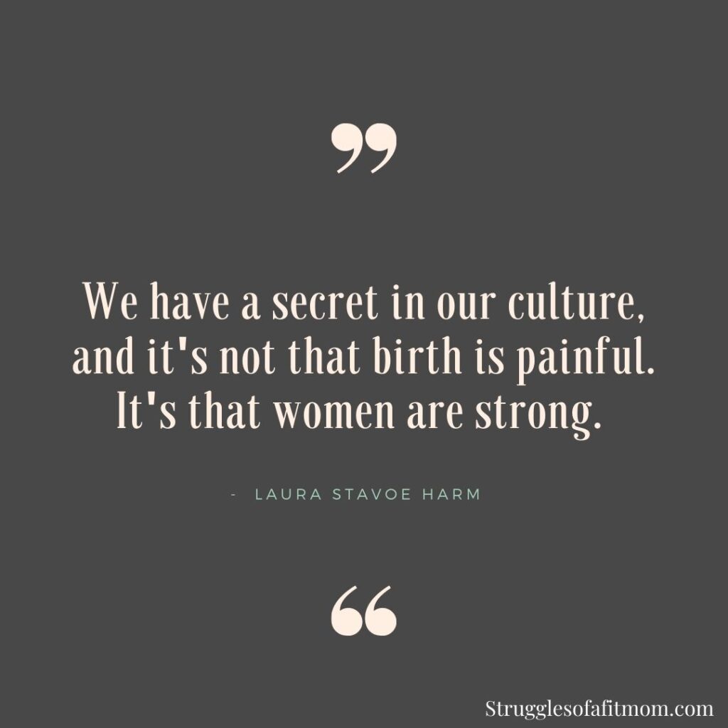 Quote about moms being stronger than the pain of labor